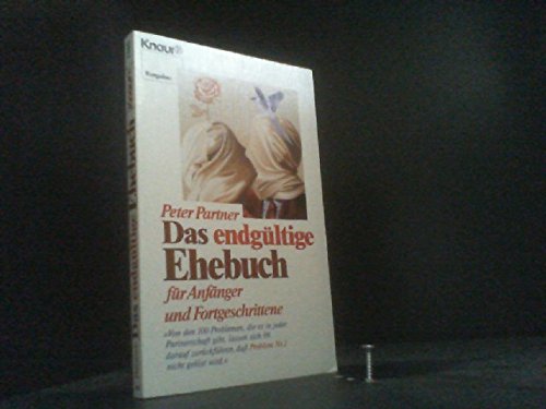 Imagen de archivo de Das endgltige Ehebuch fr Anfnger und Fortgeschrittene a la venta por Versandantiquariat Felix Mcke