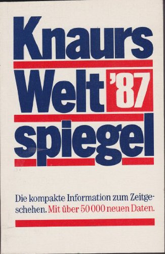 Beispielbild für Knaurs Weltspiegel 87. Fakten. Daten. Bilder zum Verkauf von Bernhard Kiewel Rare Books