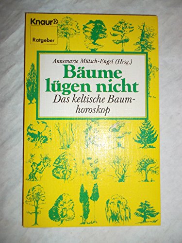 Stock image for Bume lgen nicht. Das keltische Baumhoroskop. ( Ratgeber). for sale by medimops