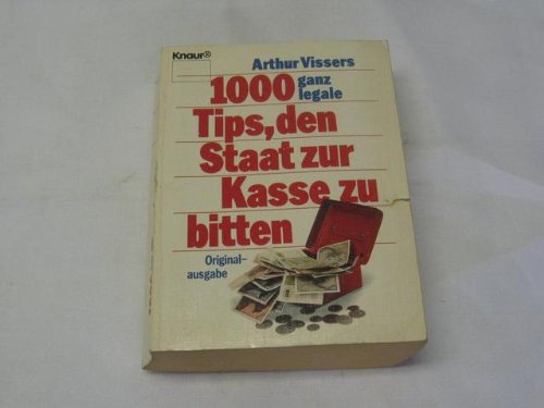 Stock image for Tausend ganz legale Tips, den Staat zur Kasse zu bitten. for sale by medimops