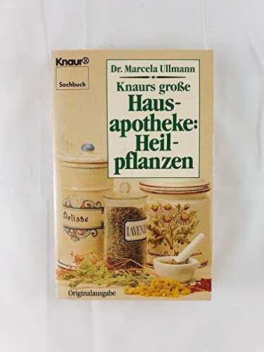 Beispielbild für Knaurs grosse Hausapotheke - Heilpflanzen (Knaur Taschenbücher. Ratgeber) zum Verkauf von Gerald Wollermann