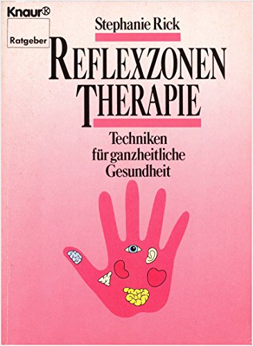 Beispielbild fr Reflexzonentherapie. Techniken fr ganzheitliche Gesundheit. (Knaur Taschenbcher. Ratgeber) zum Verkauf von Gerald Wollermann