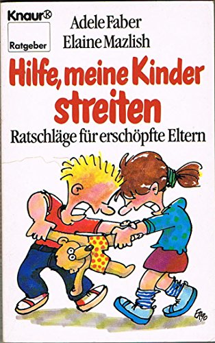 Beispielbild fr Hilfe, meine Kinder streiten. Ratschlge fr erschpfte Eltern. zum Verkauf von medimops