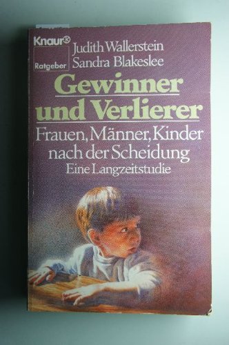 Stock image for Gewinner und Verlierer. Frauen, Mnner, Kinder nach der Scheidung. Eine Langzeitstudie. for sale by medimops