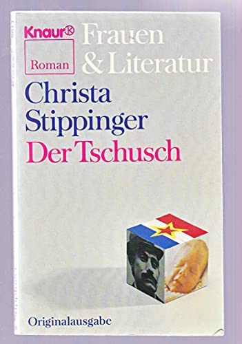 Stock image for Der Tschusch. Aus der Reihe: Frauen & Literatur for sale by Hylaila - Online-Antiquariat