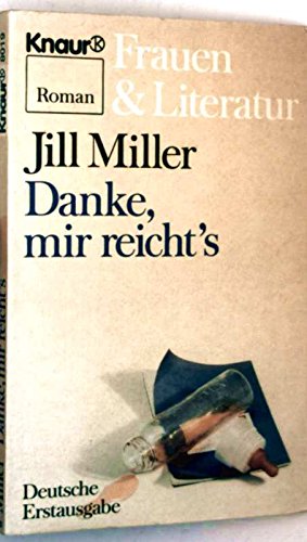 Danke mir reicht's : Roman. 8019 : Frauen & Literatur - Miller, Jill