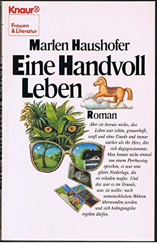 Eine Handvoll Leben. Roman. - (=Knaur 8023 : Frauen und Literatur). - Haushofer, Marlen