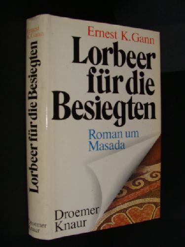 Lorbeer fur die Besiegten (9783426088241) by Ernest K. Gann