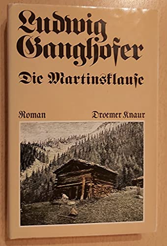 Beispielbild fr Die Martinsklause. [Hardcover] Ganghofer, Ludwig zum Verkauf von tomsshop.eu