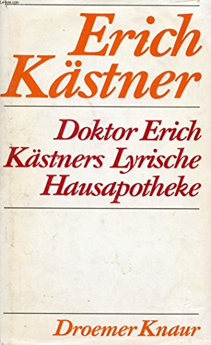 Beispielbild fr Doktor Erich Kstners Lyrische Hausapotheke. Ein Taschenbuch. Enthlt alte und neue Gedichte des Verfassers fr den Hausbedarf der Leser. Nebst einem Vorwort und einer nutzbringenden Gebrauchsanweisung samt Register zum Verkauf von medimops