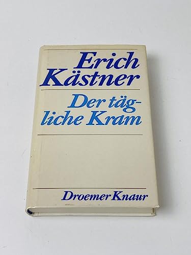 Der tägliche Kram. Chansons und Prosa 1945 - 1948 - Erich Kästner