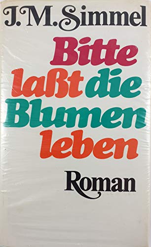 9783426190661: Bitte, lasst die Blumen leben: Roman (German Edition)