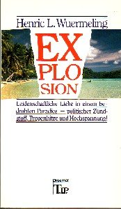 Beispielbild fr Explosion: Roman. Eine Geschichte in der Sdsee zum Verkauf von Versandantiquariat Felix Mcke