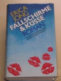 Fallschirme & [und] Küsse : Roman Erica Jong. Aus d. Amerikan. übers. von Eva Bornemann u. Christ...
