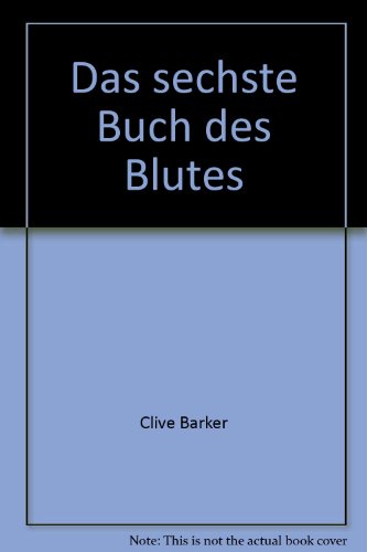 Das sechste Buch des Blutes - Barker, Clive