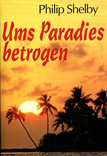 9783426192702: Ums Paradies betrogen