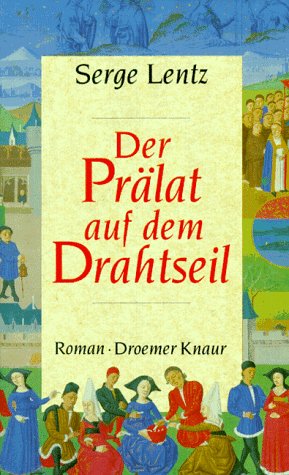 Der Prälat auf dem Drahtseil : Roman