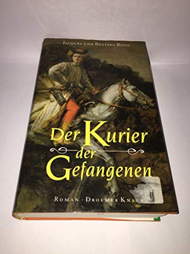 Stock image for Der Kurier der Gefangenen. Roman for sale by Deichkieker Bcherkiste