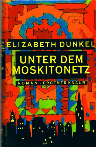 Imagen de archivo de Unter dem Moskitonetz: Roman a la venta por Versandantiquariat Felix Mcke