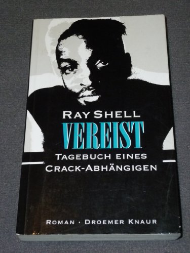 Stock image for Vereist. Tagebuch eines Crack- Abhngigen for sale by medimops