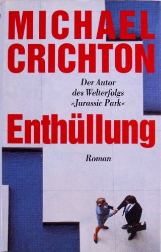 EnthÃ¼llung: Roman. Aus dem Amerikan. von Michaela Grabinger (9783426193495) by Michael Crichton