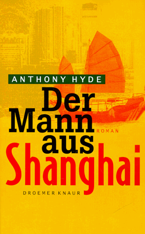 Der Mann aus Shanghai: Roman