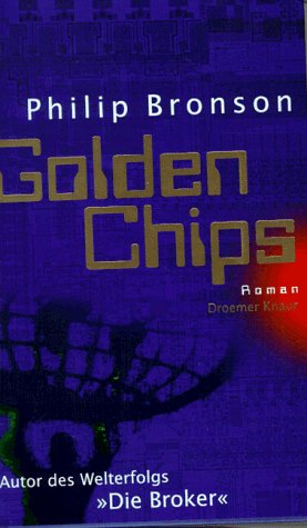 Beispielbild fr Golden Chips : Roman / aus d. Amerikan. von Fred Kinzel. Deutschsprach. Ausg. zum Verkauf von Antiquariat + Buchhandlung Bcher-Quell