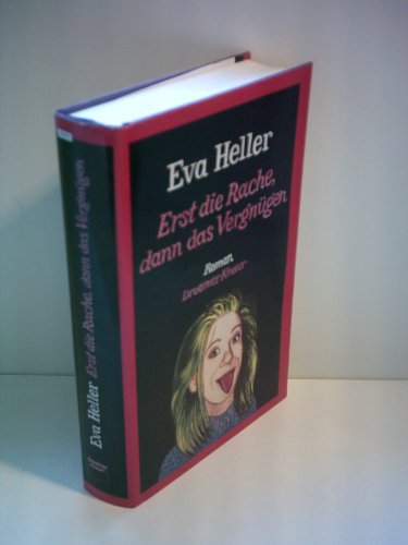 Imagen de archivo de Erst die Rache, dann das Vergnügen: Roman Heller, Eva a la venta por tomsshop.eu