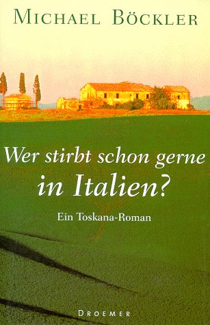 Beispielbild fr Wer stirbt schon gerne in Italien? zum Verkauf von medimops