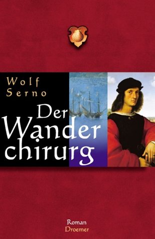 9783426195444: Der Wanderchirurg by Serno, Wolf [Edizione Tedesca]