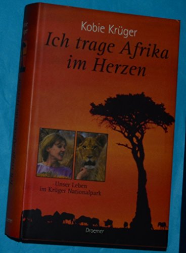 Imagen de archivo de Ich trage Afrika im Herzen. Unser Leben im Krger Nationalpark a la venta por medimops