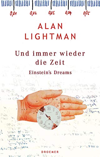 Und immer wieder die Zeit. Einstein's Dreams. (9783426195994) by Lightman, Alan