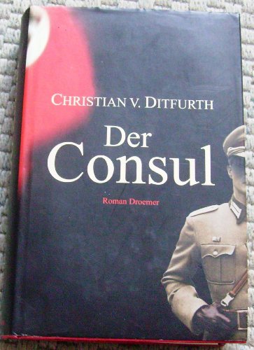 Der Consul.Roman. - signiert - Ditfurth, Christian von
