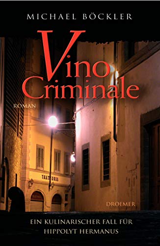 Stock image for Vino Criminale: Ein kulinarischer Fall fr Hippolyt Hermanus for sale by medimops