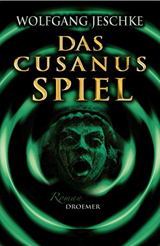 Das Cusanus-Spiel: Roman - Jeschke, Wolfgang