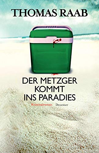 Stock image for Der Metzger kommt ins Paradies (Willibald Adrian Metzger, Band 6). for sale by Buchhandlung Gerhard Hcher