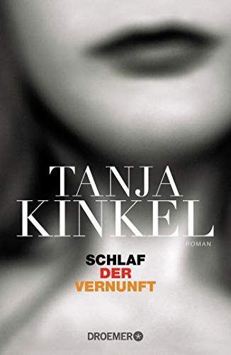 Schlaf der Vernunft: Roman - Kinkel, Tanja