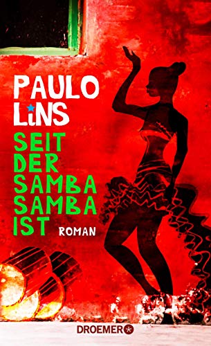 Seit der Samba Samba ist. Roman - Lins, Paulo