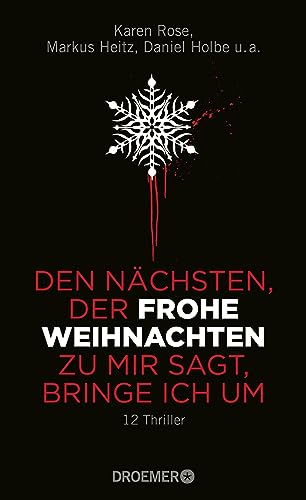 9783426199862: Den Nchsten, der FROHE WEIHNACHTEN zu mir sagt, bringe ich um: 12 Thriller