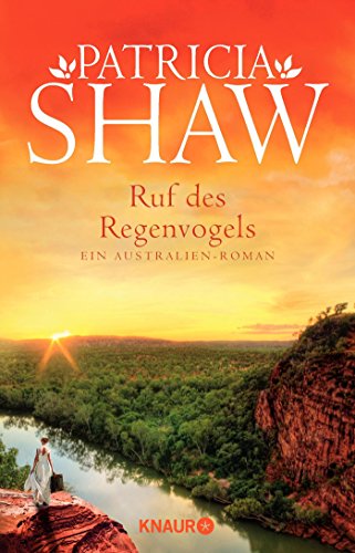 Stock image for Ruf des Regenvogels: Ein Australien-Roman for sale by Gabis Bcherlager
