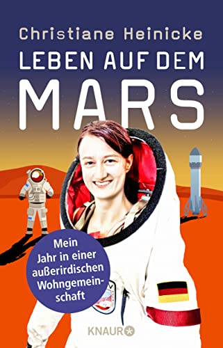 Beispielbild fr Leben auf dem Mars: Mein Jahr in einer auerirdischen Wohngemeinschaft zum Verkauf von Ammareal