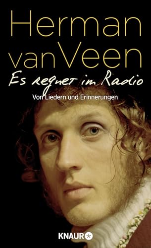 Beispielbild fr Es regnet im Radio: Von Liedern und Erinnerungen ? Der bekannte niederlndische Liedermacher ber den Soundtrack seines Lebens zum Verkauf von medimops