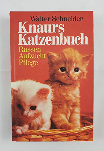 Stock image for Knaurs Katzenbuch: Rassen, Aufzucht, Pflege for sale by Versandantiquariat Felix Mcke