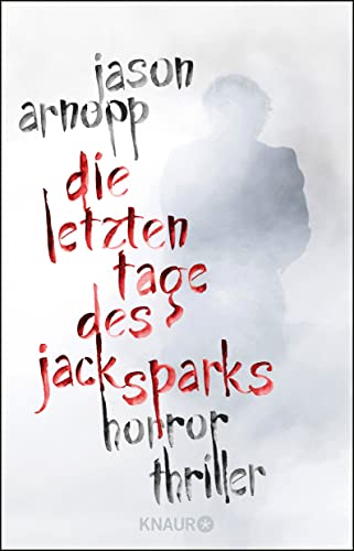 Stock image for Die letzten Tage des Jack Sparks: Horror-Thriller for sale by medimops