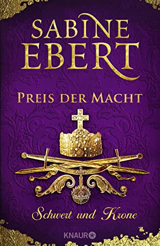 Stock image for Schwert und Krone - Preis der Macht: Roman (Das Barbarossa-Epos, Band 5) for sale by medimops