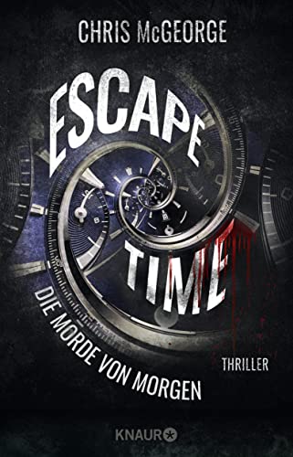 Imagen de archivo de Escape Time - Die Morde von morgen: Thriller a la venta por medimops