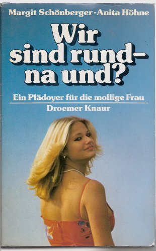 Imagen de archivo de Wir sind rund - na und? Ein Pldoyer fr die mollige Frau. Hardcover a la venta por Deichkieker Bcherkiste