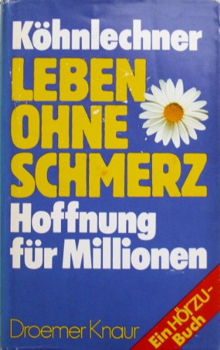 Leben ohne Schmerz : Hoffnung f. Millionen