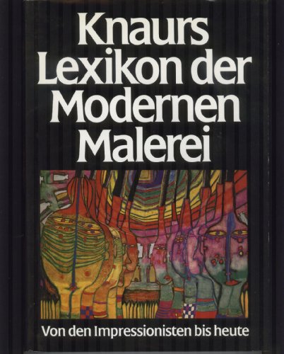 9783426260685: Knaurs Lexikon der modernen Malerei Von den Impressionisten bis heute