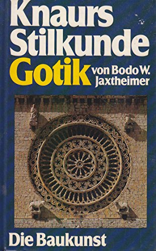 Knaurs Stilkunde Gotik: Die Baukunst